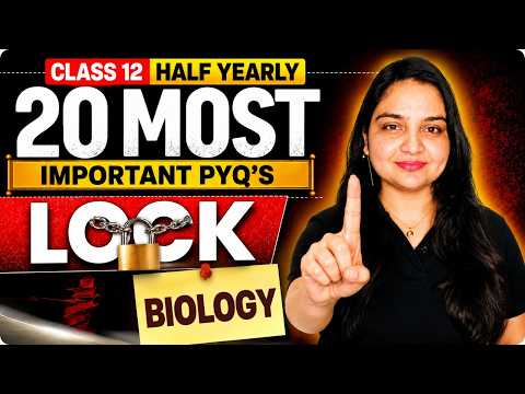 Class 12 Biology Half Yearly Exam 2026 | Top 20 Most Important PYQs | Nikita Ma'am