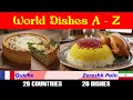 A to Z World Famous Dishes | 26 Mouth-Watering Foods You Must Try! #WorldFood #Foodie #AtoZDishes