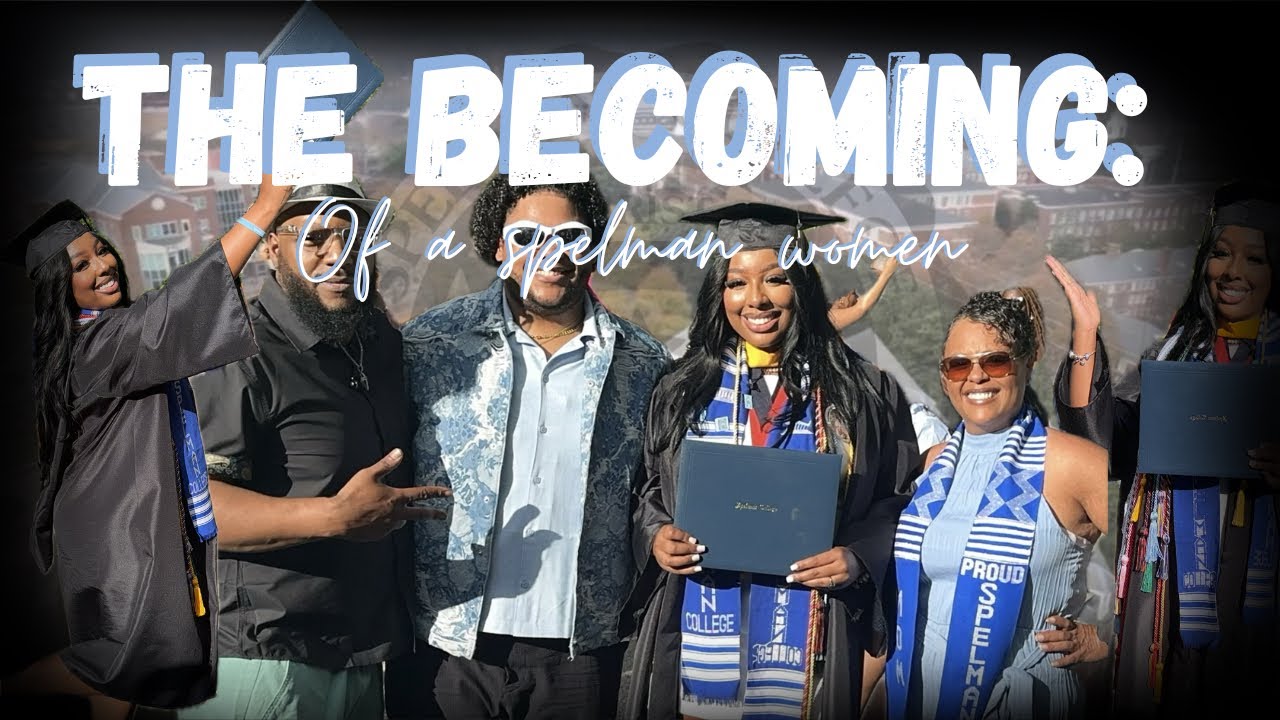 The Becoming: A Spelman Women 🩵 - YouTube