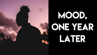 Mood, One Year Later | Real Talk