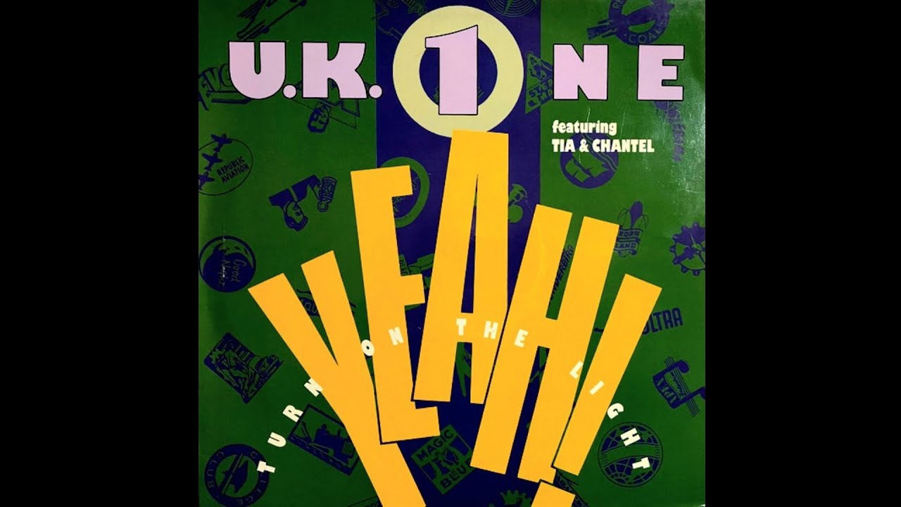 U.K. ONE FEATURING TIA & CHANTEL - YEAH! TURN ON THE LIGHT (12" SPECIAL VERSION) - 1990