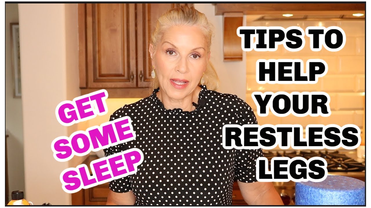 MY TIPS FOR RESTLESS LEG SYNDROME | GET SLEEP NOW | 