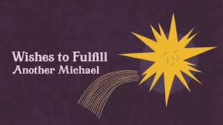 Another Michael - Wishes to Fulfill (Full Album Stream)