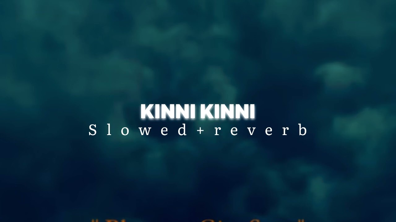 Kinni Kinni (slowed+reverb)