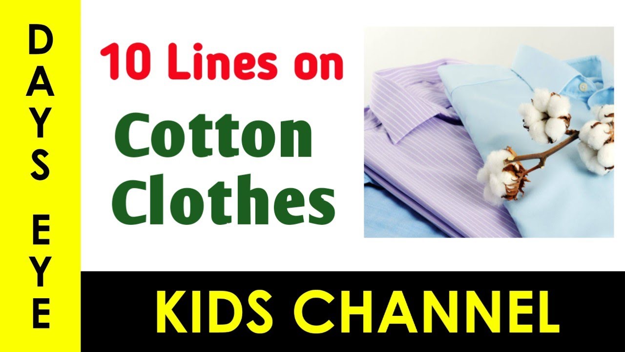 10 Lines Essay on "Cotton Clothes" | A Short Essay about "Cotton Clothes" | Cotton Clothes