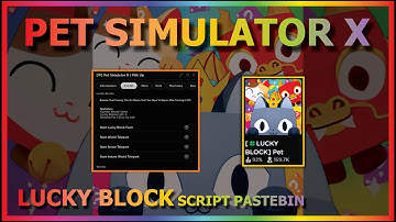 PET SIMULATOR X Script Pastebin 2023 AUTO FARM LUCKY BLOCK | AUTO WORLD HOP [🍀LUCKY BLOCK]