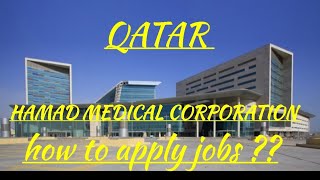 Hamad Medical Qatar Ll How To Apply Jobs Or Register Cv??