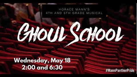 GHOUL SCHOOL 5/18/22 6:30 PM