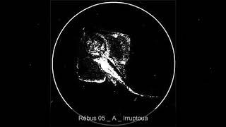 Download Lagu Rebus 05 Irruptoua MP3 Download Lagu Rebus 05 Irruptoua MP3