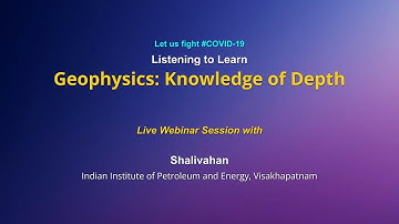Live Interaction on PMeVIDYA : Listening to Learn Geophysics: Knowledge of Depth