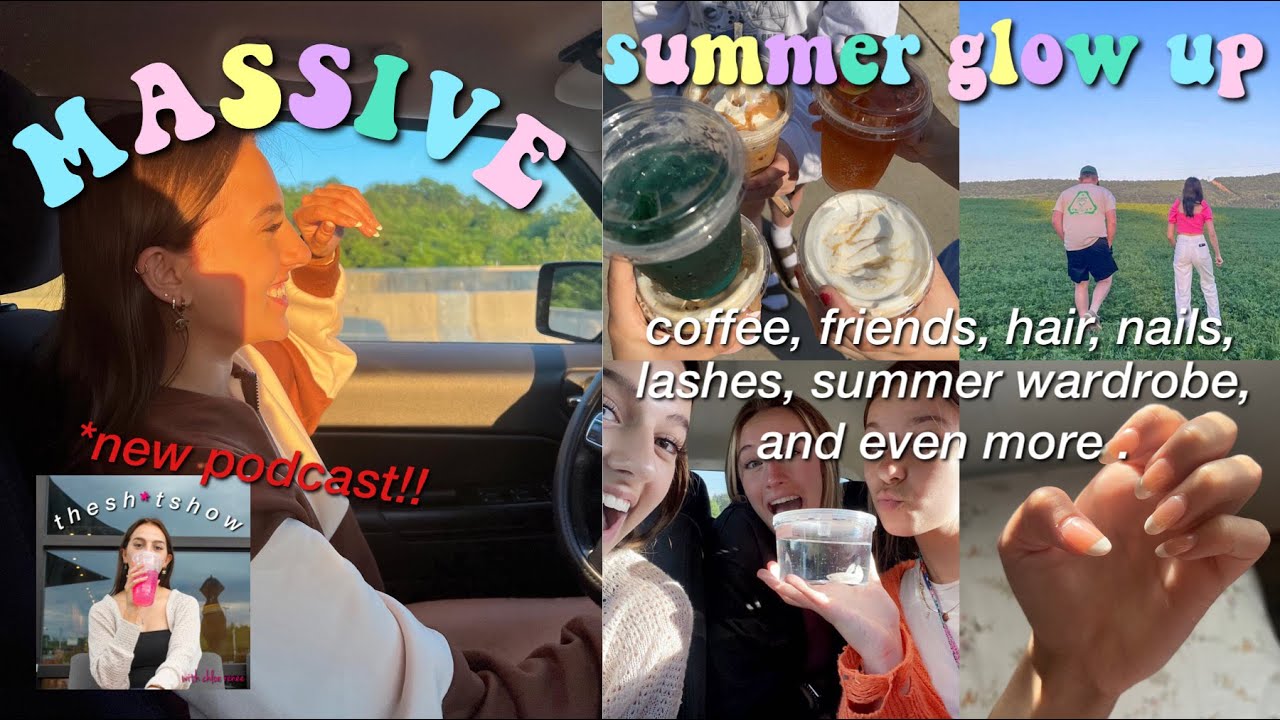massive summer glow up new hair, lashes, nails, summer wardrobe, + more ...