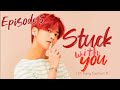 Stuck With You || Episode 5 ( TXT Kang Taehyun ff.)