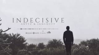 ARVFZ & Jameboyy - Indecisive (Official Audio)