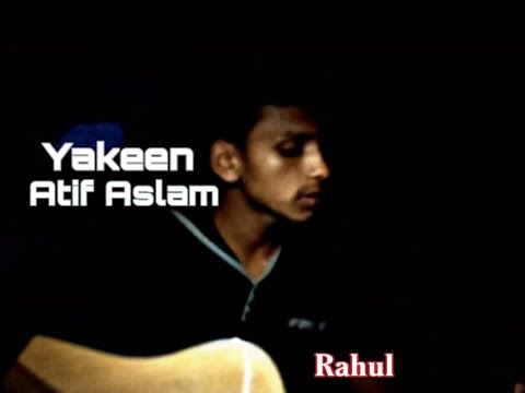 yakeen-aaj-dil-dukha-hai-|atif-aslam|-guitar-cover-{rahul}