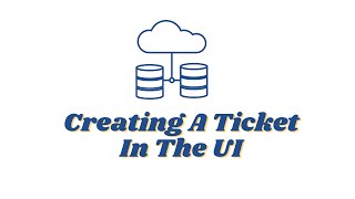 Using The Ticket Form To Create A Ticket