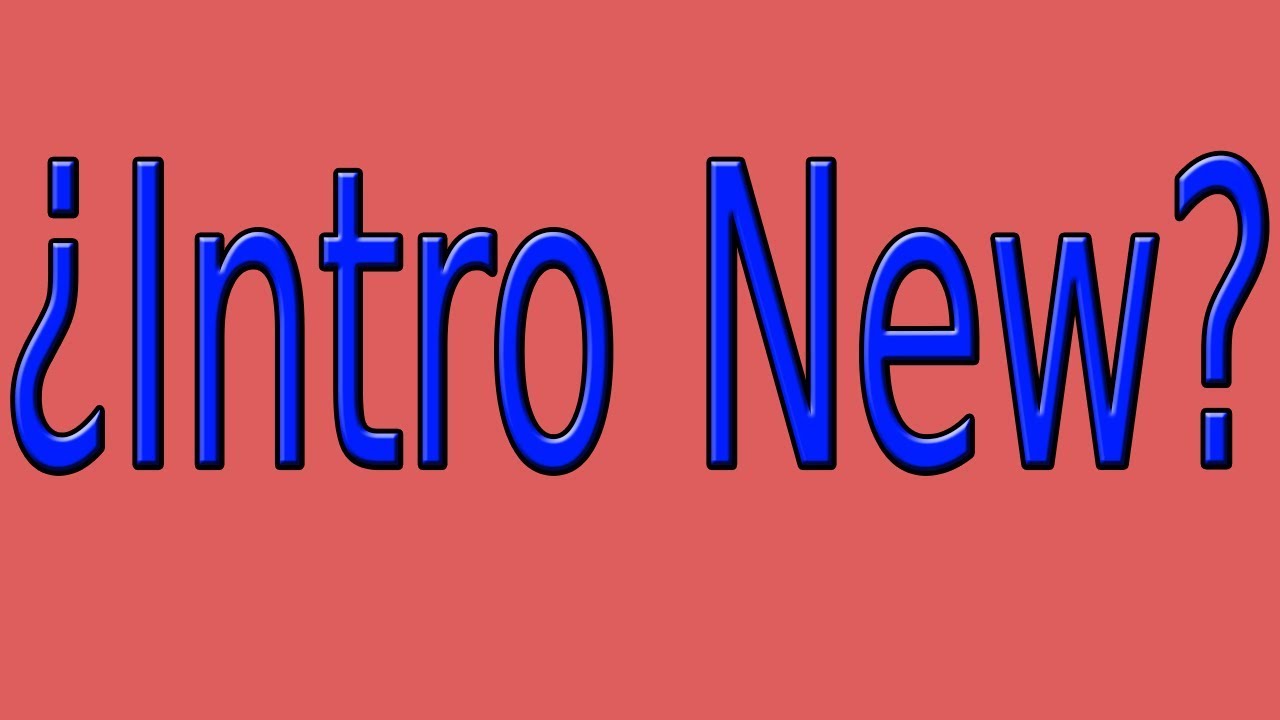 ¿Intro New? (a ver si no me mata el señor copy :'v)