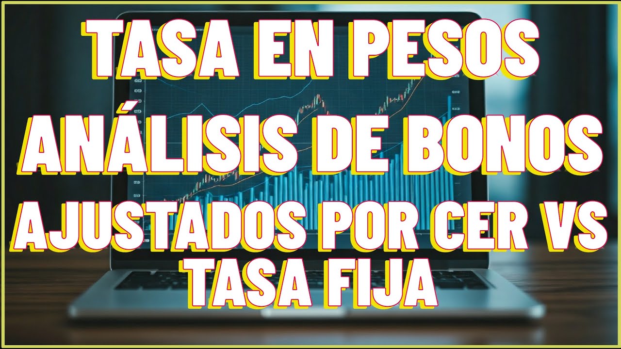 ANÁLISIS DE BONOS CER VS BONOS A TASA FIJA