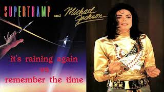 Supertramp vs Michael Jackson - It&#39;s Raining Again vs Remember The Time Mashup