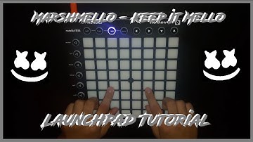 Marshmello - Keep It Mello Launchpad TUTORIAL + PROJECT FILE