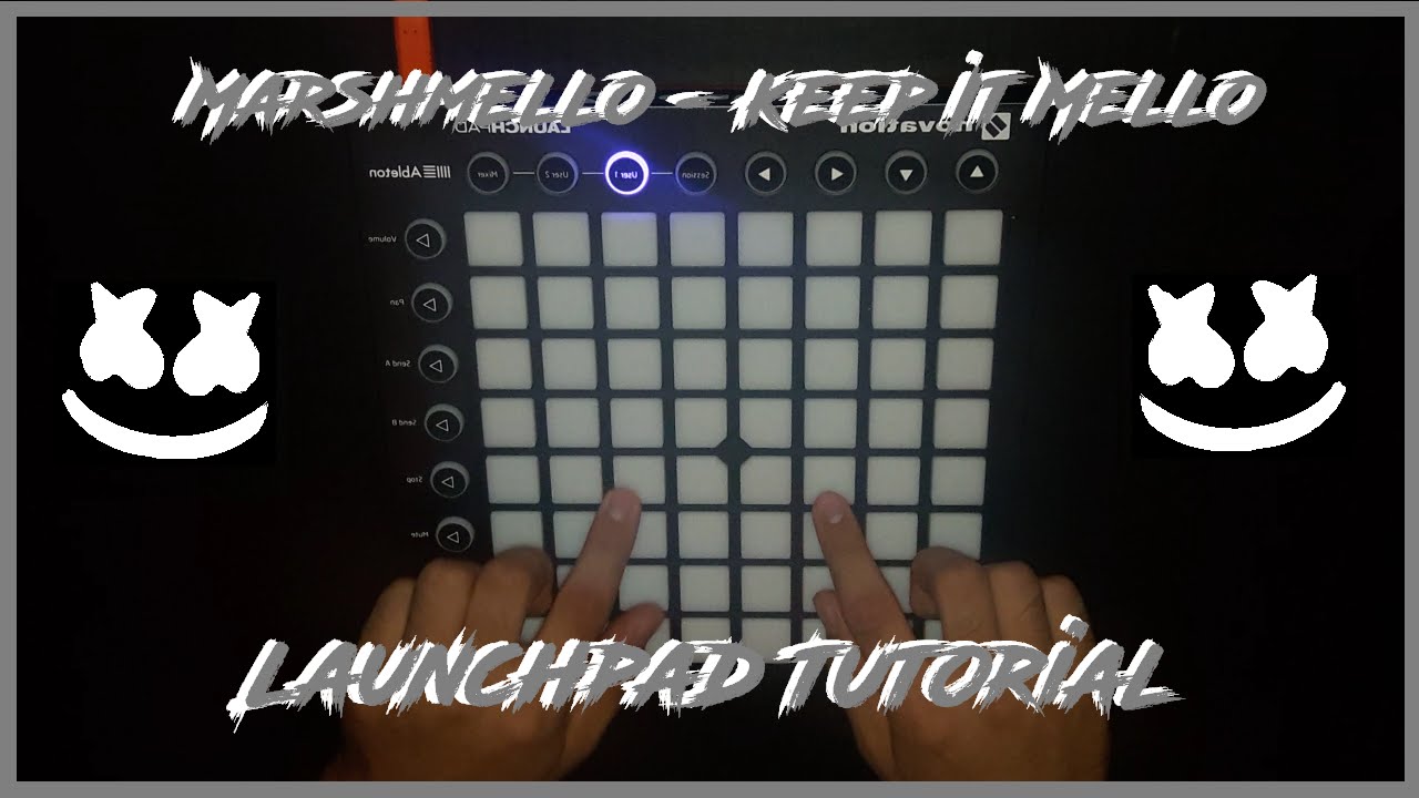 Marshmello - Keep It Mello Launchpad TUTORIAL + PROJECT FILE