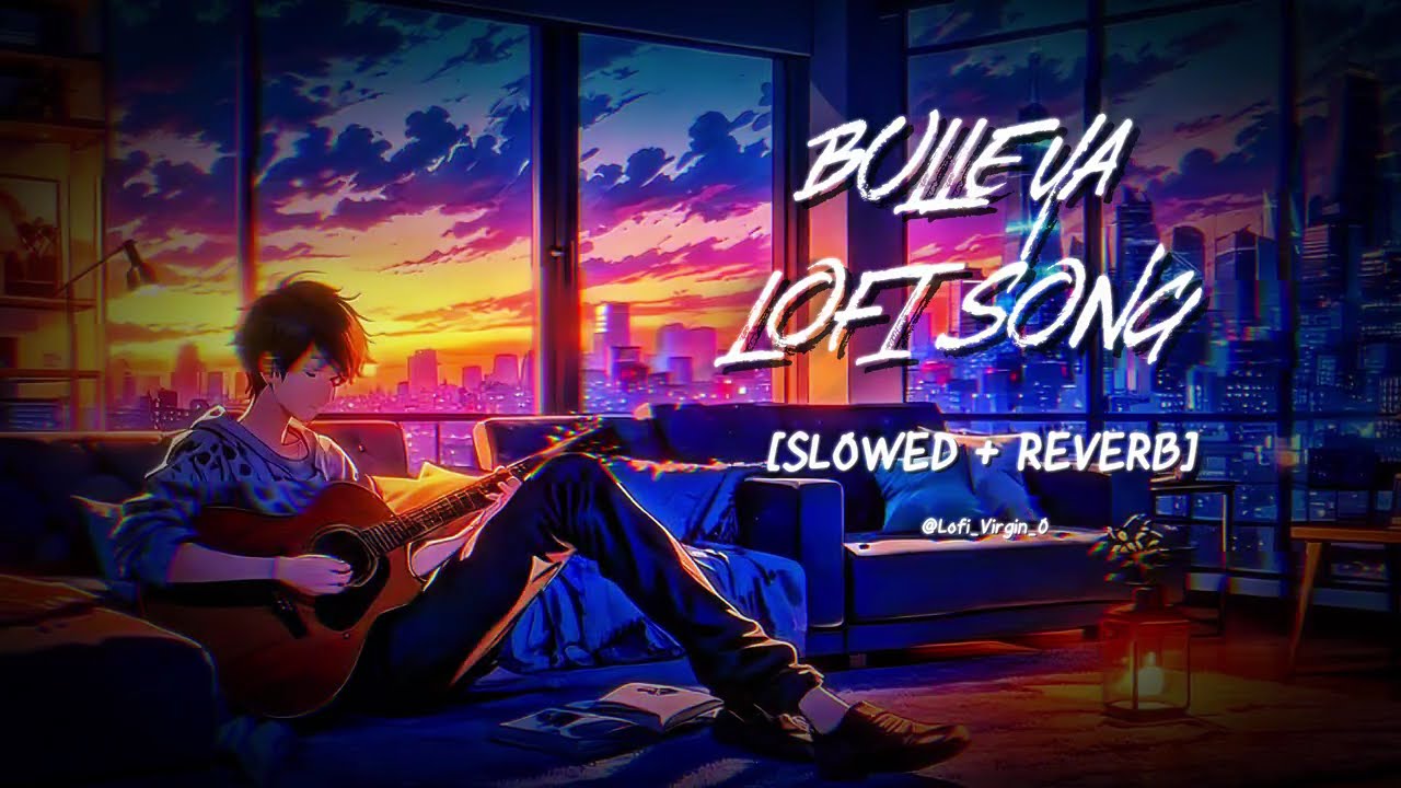 Bulleya (Lo-Fi Version) 🎧 | Sultan Movie | Sufi Lofi Song | Chill & Peace Vibes