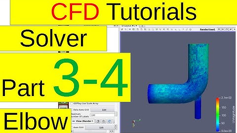 [CFD Tutorials] Elbow (solver, part3-4)