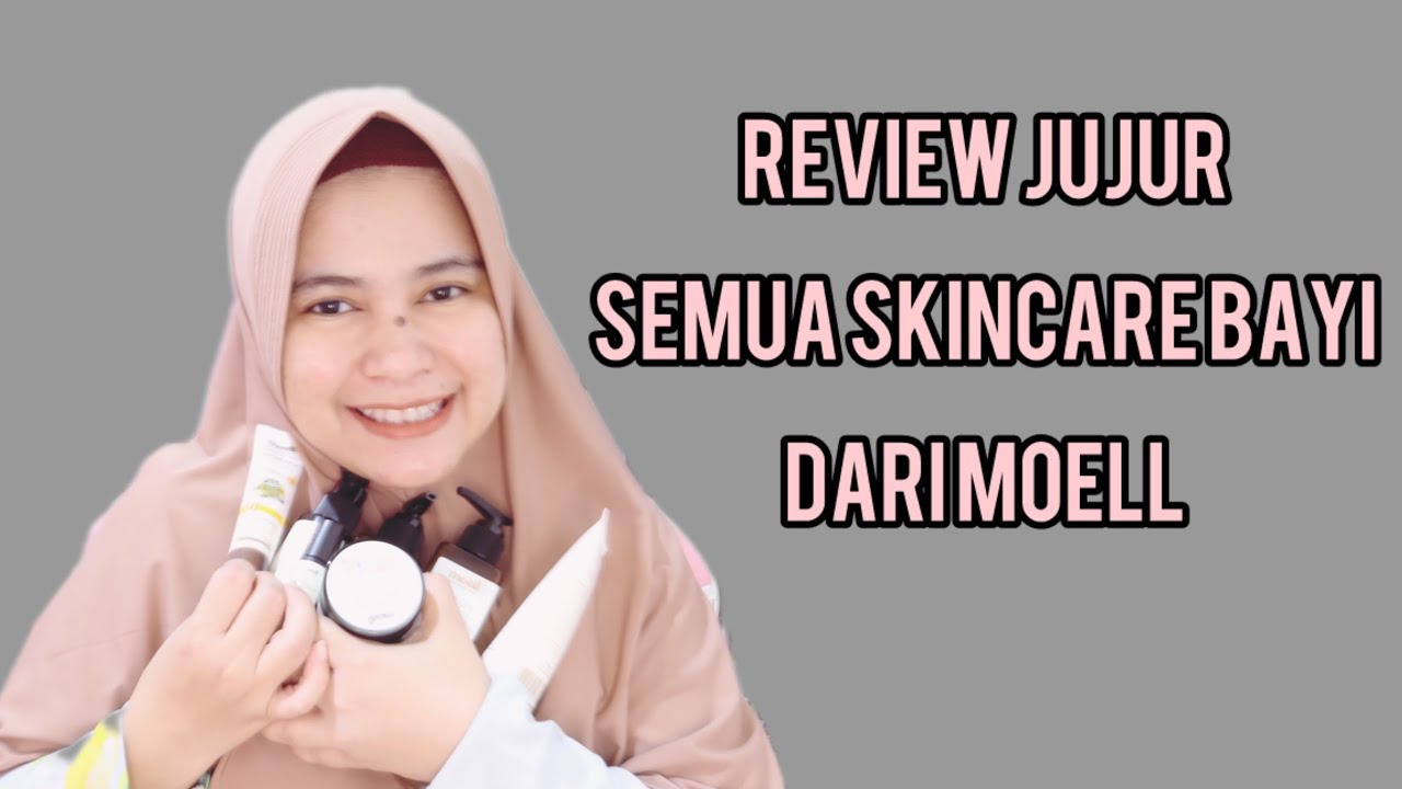 REVIEW SEMUA PRODUK MOELL SKINCARE BAYI | #SHARINGMAMADY