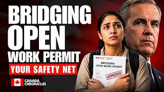Canada Work Permit Update: Bridging Open Work Permit Rules Every PR Applicant Must Know | IRCC Guide