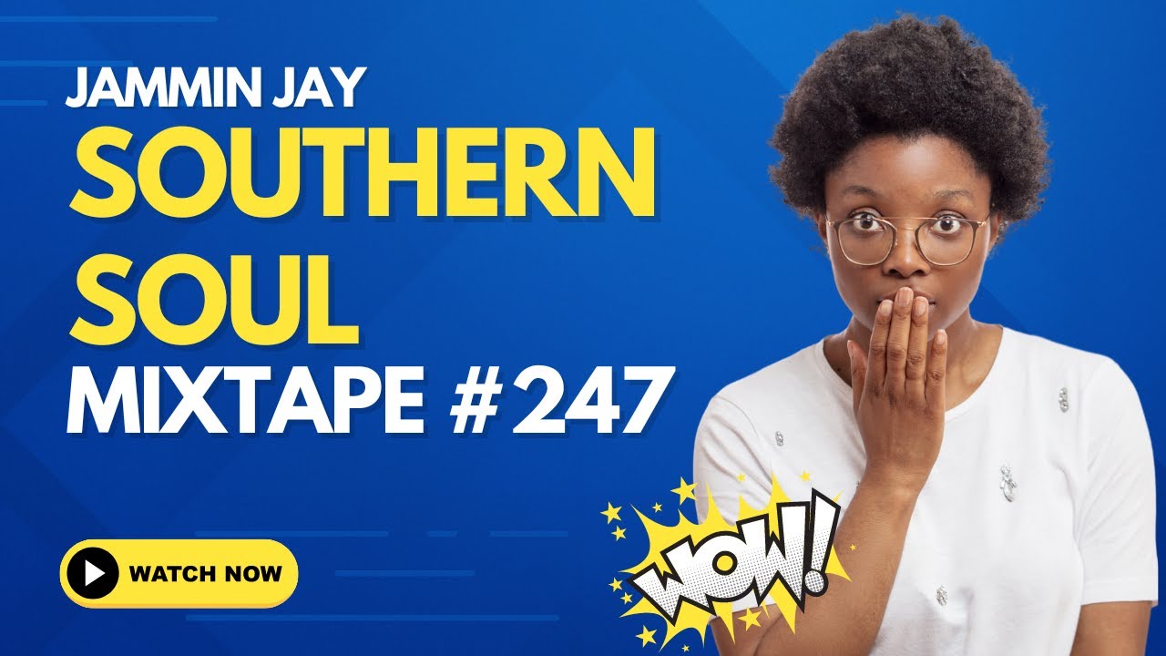 Southern Soul Mixtape #247 - YouTube