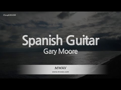 <strong>Gary</strong> Moore-Spanish Guitar (Melody) [ZZang KARAOKE]