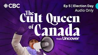 Election Day | EPISODE 5 | The Cult Queen of Canada
