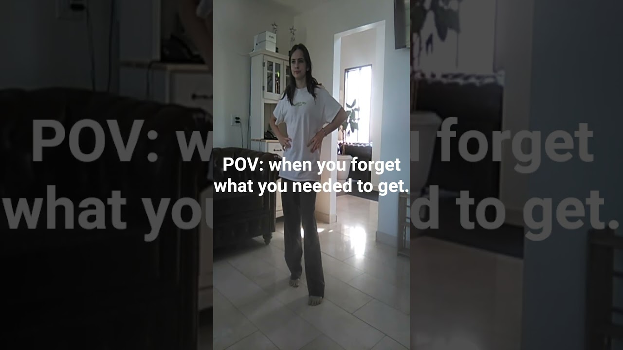 Then you remember as soon as you walk out of the room! 