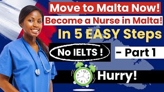 Become a Registered Nurse in Malta in 5 Easy Steps (Low IELTS Required!) - Part 1