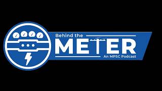 MPSC Behind the Meter Podcast: Planning Michigan’s Energy Future