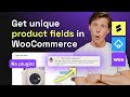 Unique Custom Product Fields in WooCommerce (No plugin required!)
