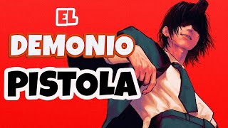 Quién Es El Demonio Pistola ?- Chainsaw Man