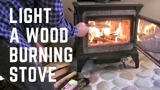 How to Start a Fire in a Wood Burning Stove Easily