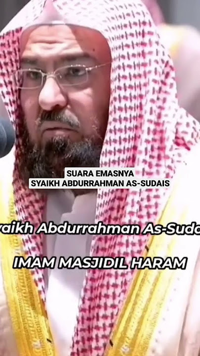 SUARA EMASNYA IMAM MASJID AL-HARAM... Syaikh Abdurrahman As Sudais