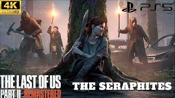 The Last of us Part 2 Remastered   - Ellie’s First Encounter with the Seraphites Gameplay.