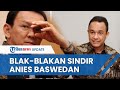 Terang-Terangan Sindir Anies, Ahok sebut, 5 Tahun Jakarta Dipimpin Orang yang Hanya Pintar Ngomong