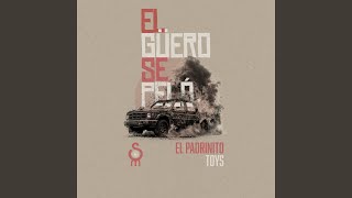 El Güero Se Peló - Sahir Montoya & El Padrinito Toys