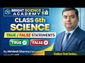 @Class 6 Science One Liner TRUE / FALSE | Fast Revision| Exam में पक्के नंबर.🔥