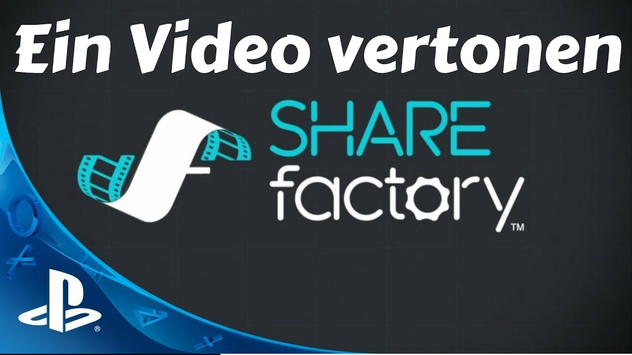 Share Factory - Tutorial - Ein Video vertonen / Synchronisieren - YouTube