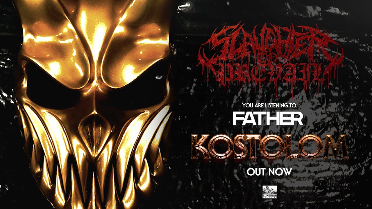 SLAUGHTER TO PREVAIL  - Father