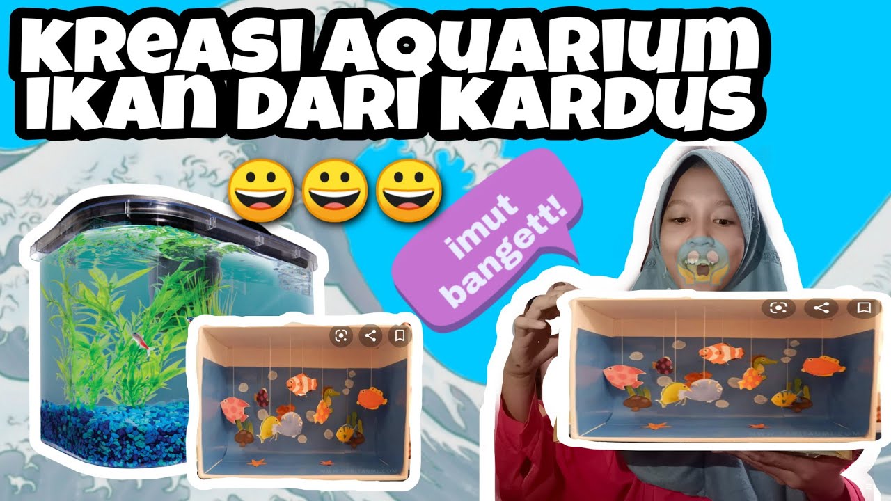 IMUT BANGET Kreasi  mainan  aquarium dari  kardus  YouTube