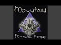 Mountain - Mystic Fire