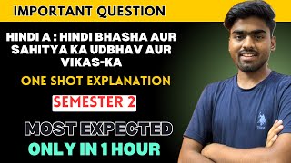HINDI A : HINDI BHASHA AUR SAHITYA KA UDBHAV AUR VIKAS-KA Most Important Questions Semester 2nd