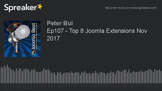 Ep107 - Top 8 Joomla Extensions Nov 2017