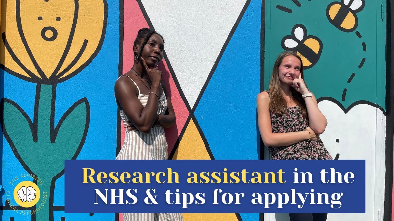 Working as a research assistant in the NHS and tips for applying YouTube