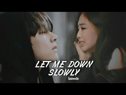 Taehyung x Jennie ┊Let me down slowly [FMV]